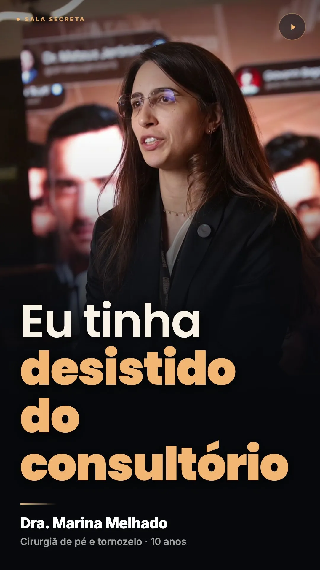 Dra. Marina Melhado: Eu tinha desistido do consultório